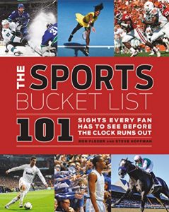 Baixar Sports Bucket List: 101 Sights Every Fan Has to See Before the Clock Runs Out pdf, epub, eBook