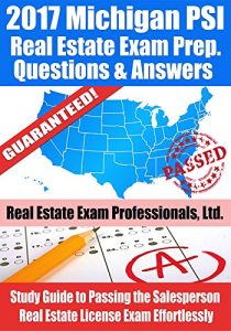 Baixar 2017 Michigan PSI Real Estate Exam Prep Questions and Answers: Study Guide to Passing the Salesperson Real Estate License Exam Effortlessly (English Edition) pdf, epub, eBook