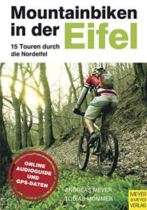 Baixar Mountainbiken in der Eifel: 15 Touren durch die Nordeifel (German Edition) pdf, epub, eBook