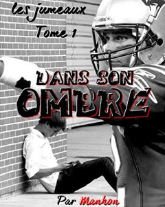 Baixar Dans son Ombre (Les jumeaux t. 1) (French Edition) pdf, epub, eBook
