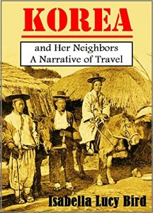 Baixar Korea and Her Neighbors: A Narrative of Travel, with an Account of the Recent Vicissitudes and Present Position of the Country (English Edition) pdf, epub, eBook