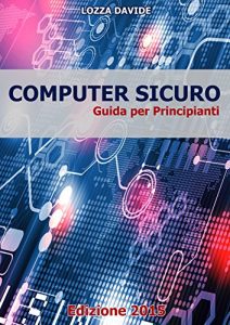 Baixar COMPUTER SICURO – Guida per Principianti (Italian Edition) pdf, epub, eBook