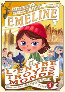 Baixar Emeline et l’Entre-Troyes-Monde: Tome 1 (French Edition) pdf, epub, eBook