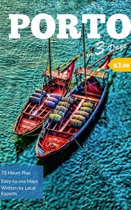 Baixar Porto in 3 Days (Travel Guide 2017) – How to Enjoy 3 Amazing Days in Porto, Portugal: What to Do in 72 Hours in Porto – An Hour by Hour Perfect Plan by … than 20 Secrets Included. (English Edition) pdf, epub, eBook