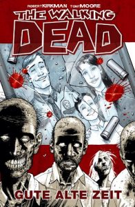 Baixar The Walking Dead 01: Gute alte Zeit (German Edition) pdf, epub, eBook