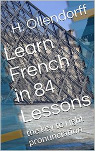 Baixar Learn French in 84 Lessons: the key to right pronunciation with IPA transcription (English Edition) pdf, epub, eBook