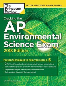 Baixar Cracking the AP Environmental Science Exam, 2018 Edition: Proven Techniques to Help You Score a 5 (College Test Preparation) pdf, epub, eBook