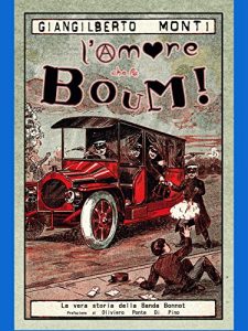 Baixar L’amore che fa Boum!: La vera storia della banda Bonnot pdf, epub, eBook