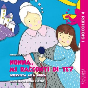Baixar Nonna, mi racconti di te?: Intervista alla nonna (I Giocolieri Vol. 4) (Italian Edition) pdf, epub, eBook