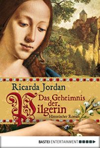 Baixar Das Geheimnis der Pilgerin: Historischer Roman (German Edition) pdf, epub, eBook