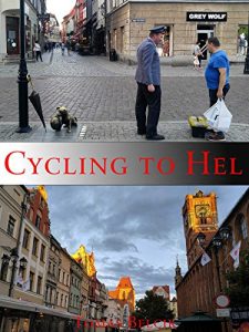 Baixar Cycling to Hel: Bicycle Touring Poland (English Edition) pdf, epub, eBook