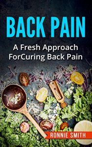 Baixar BACK PAIN: A Fresh Approach To Dealing With Back Pain (English Edition) pdf, epub, eBook
