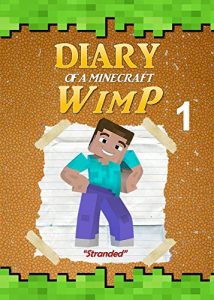 Baixar Diary of a Minecraft WimP Book 1: Stranded (An Unofficial Minecraft Book) (Minecraft Survival Adventures) (English Edition) pdf, epub, eBook