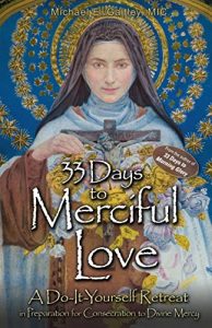 Baixar 33 Days to Merciful Love: A Do-It-Yourself Retreat in Preparation for Marian Consecration (English Edition) pdf, epub, eBook