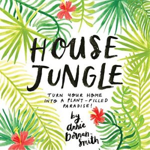 Baixar House Jungle: Turn Your Home into a Plant-Filled Paradise! (English Edition) pdf, epub, eBook