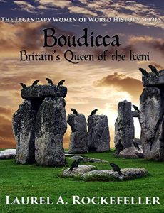 Baixar Boudicca, Britain’s Queen of the Iceni (The Legendary Women of World History Book 1) (English Edition) pdf, epub, eBook