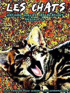 Baixar Les chats: Histoire. Moeurs. Observations. Anecdotes. (Illustrations) (French Edition) pdf, epub, eBook