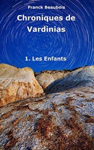 Baixar Chroniques de Vardinias 1. Les Enfants (French Edition) pdf, epub, eBook