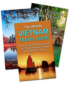 Baixar South-East Asia Travel Guide Package: Vietnam, Laos and Cambodia Travel Guides (English Edition) pdf, epub, eBook