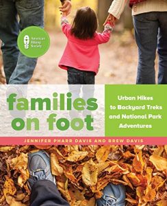 Baixar Families on Foot: Urban Hikes to Backyard Treks and National Park Adventures pdf, epub, eBook