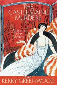 Baixar The Castlemaine Murders: Phryne Fisher 13 (Phryne Fisher Murder Mysteries) (English Edition) pdf, epub, eBook