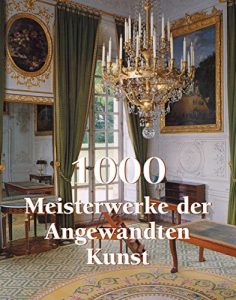 Baixar 1000 Meiserwerke der Angwandten Kunst pdf, epub, eBook