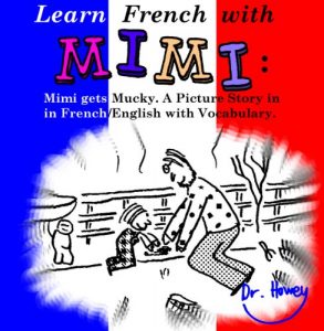 Baixar Learn French with Mimi: Mimi gets Mucky. A Picture Story in French/English with Vocabulary. (Mimi eng-fr Book 4) (English Edition) pdf, epub, eBook