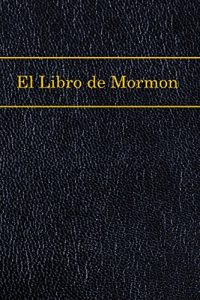 Baixar El Libro de Mormon: The Book of Mormon, Spanish edition pdf, epub, eBook