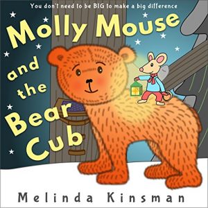 Baixar Molly Mouse And The Bear Cub: Fun Rhyming Bedtime Story – Picture Book / Beginner Reader (for ages 3-6) (Top of the Wardrobe Gang Picture 9) (English Edition) pdf, epub, eBook