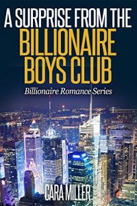 Baixar A Surprise from the Billionaire Boys Club (Billionaire Romance Series Book 16) (English Edition) pdf, epub, eBook