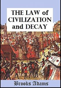 Baixar The Law of Civilization and Decay: An Essay on History (1895) (English Edition) pdf, epub, eBook