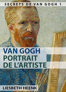 Baixar Van Gogh: Portrait de l’artiste (Les secrets de Van Gogh t. 1) (French Edition) pdf, epub, eBook