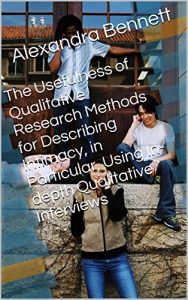Baixar The Usefulness of Qualitative Research Methods for Describing Intimacy, in Particular, Using In-depth Qualitative Interviews (English Edition) pdf, epub, eBook