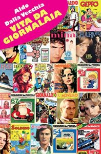 Baixar Vita da giornalaia (Italian Edition) pdf, epub, eBook