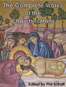 Baixar The Complete Works of the Church Fathers: With Author Introductions (English Edition) pdf, epub, eBook