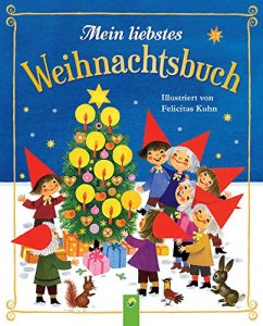 Baixar Mein liebstes Weihnachtsbuch: Illustriert von Felicitas Kuhn (German Edition) pdf, epub, eBook