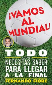 Baixar Vamos al Mundial!: Todo lo que Necesitas Saber para Lleger a la Final pdf, epub, eBook