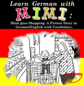 Baixar Learn German with Mimi: Mimi goes Shopping. A Picture Story in German/English with Vocabulary. (Mimi eng-de Book 1) (English Edition) pdf, epub, eBook