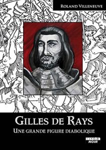 Baixar Gilles De Rays Une grande figure diabolique (Camion Noir) pdf, epub, eBook