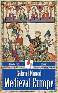Baixar Medieval Europe AD 395-1270 (Illustrated) (English Edition) pdf, epub, eBook