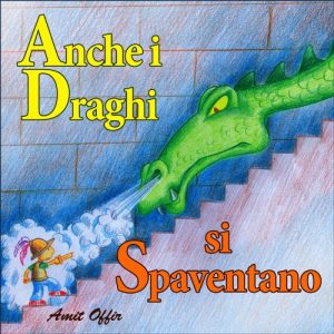 Baixar Libri per Bambini: Anche i Draghi si Spaventano (favole per bambini Vol. 1) (Italian Edition) pdf, epub, eBook