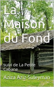 Baixar La Maison du Fond: suivi de La Petite Cabane (French Edition) pdf, epub, eBook