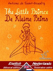 Baixar The Little Prince – De Kleine Prins: Bilingual parallel text – Tweetalig met parallelle tekst: English – Dutch / Engels – Nederlands (Dual Language Easy Reader Book 53) (English Edition) pdf, epub, eBook
