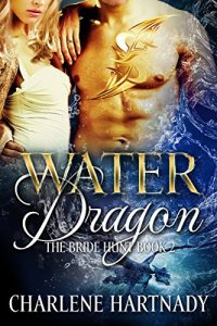 Baixar Water Dragon (The Bride Hunt Book 2) (English Edition) pdf, epub, eBook