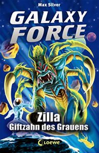 Baixar Galaxy Force 3 – Zilla, Giftzahn des Grauens (German Edition) pdf, epub, eBook