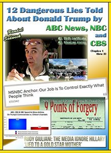 Baixar 12 Dangerous Lies Told About Donald Trump by ABC News NBC and CBS (Topics 1 thru 3) (English Edition) pdf, epub, eBook