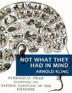 Baixar Not What They Had in Mind: A History of Policies that Produced the Financial Crisis of 2008 (English Edition) pdf, epub, eBook