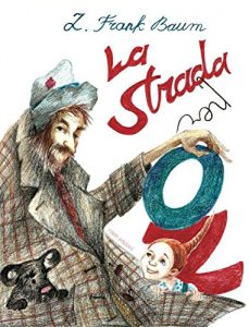 Baixar La strada per Oz (La biblioteca dei figli) pdf, epub, eBook