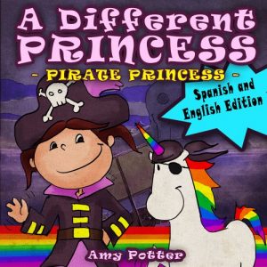 Baixar Una Princesa Diferente – Princesa Pirata / A Different Princess – Pirate Princess  (English and Spanish) (English Edition) pdf, epub, eBook