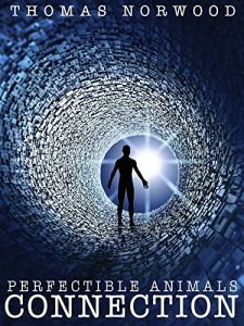 Baixar Connection Part I: A Dystopian Novel (Perfectible Animals Book 2) (English Edition) pdf, epub, eBook
